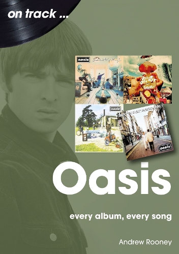 Бумажная книга «Oasis: Every Album, Every Song», автор Эндрю Руни - фото №1