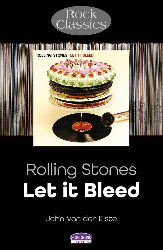 Паперова книга «Rolling Stones: Let It Bleed: Rock Classics», автор Джон ван дер Кісте - фото №1