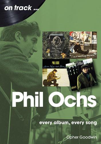 Бумажная книга «Phil Ochs On Track: Every Album, Every Song» - фото №1