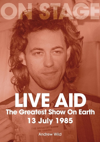 Бумажная книга «Live Aid - The Greatest Show On Earth: July 13 1985» - фото №1