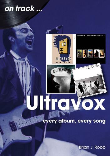 Бумажная книга «Ultravox On Track: Every Album, Every Song» - фото №1