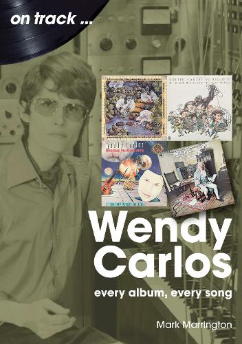 Бумажная книга «Wendy Carlos On Track: : Every Album, Every Song» - фото №1