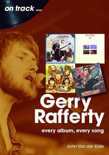 Бумажная книга «Gerry Rafferty On Track: Every Album, Every Song», автор Джон ван дер Кисте - фото №1