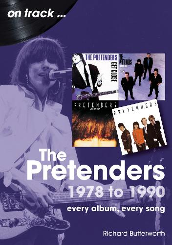 Бумажная книга «The Pretenders 1978 to 1990 On Track: Every Album, Every Song», автор Ричард Баттерворт - фото №1