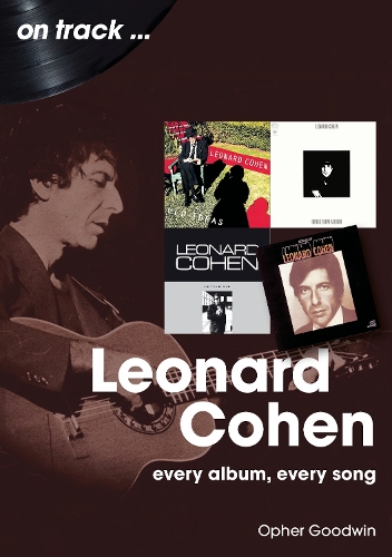Бумажная книга «Leonard Cohen On Track: Every Album, Every Song», автор Офер Гудвин - фото №1