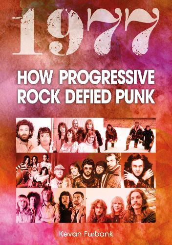 Паперова книга «1977: How Progressive Rock Defied Punk», автор Кеван Фурбанк - фото №1