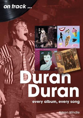 Паперова книга «Duran Duran On Track: Every Album, Every Song», автор Карен Віндл - фото №1
