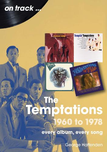 Бумажная книга «The Temptations 1960 to 1978 On Track: The: Every Album, Every Song», автор Джордж Хаффенден - фото №1