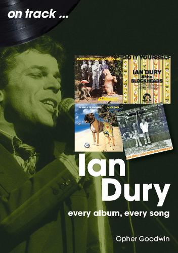Бумажная книга «Ian Dury On Track: Every Album, Every Song», автор Офер Гудвин - фото №1