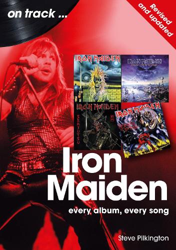 Бумажная книга «Iron Maiden  On Track: Every Album, Every Song - Revised and Updated», автор Ричард Баттерворт - фото №1