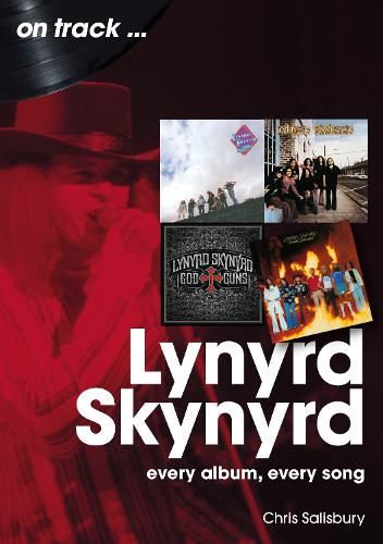 Бумажная книга «Lynyrd Skynyrd On Track: Every Album, Every Song», автор Крис Солсбери - фото №1