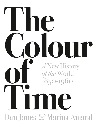 Бумажная книга «The Colour of Time: A New History of the World, 1850-1960», автор Марина Амарал - фото №1