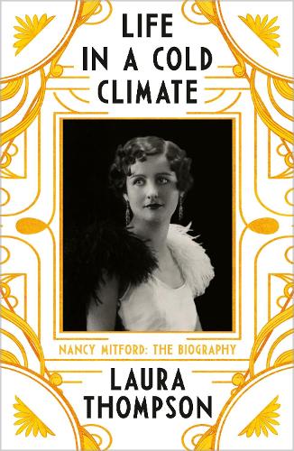 Паперова книга «Life in a Cold Climate: Nancy Mitford - The Biography», автор Лора Томпсон - фото №1