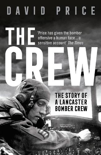 [object Object] «The Crew: The Story of a Lancaster Bomber Crew», автор Дэвид Прайс - фото №1