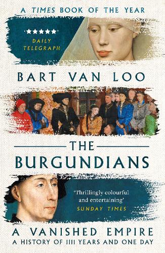 Бумажная книга «The Burgundians: A Vanished Empire», автор Барт ван Лоо - фото №1