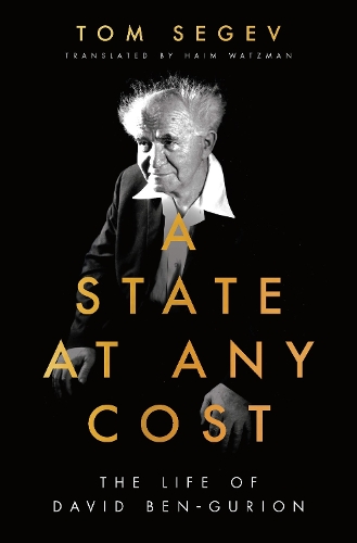Бумажная книга «A State at Any Cost: The Life of David Ben-Gurion», автор Том Сегев - фото №1