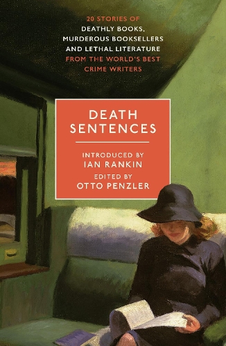 Бумажная книга «Death Sentences: Stories of Deathly Books, Murderous Booksellers and Lethal Literature», автор Отто Пенцлер - фото №1