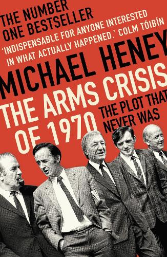 Бумажная книга «The Arms Crisis of 1970: The Plot that Never Was», автор Майкл Хени - фото №1