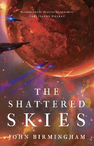 Бумажная книга «The Shattered Skies», автор Джон Бирмингем - фото №1