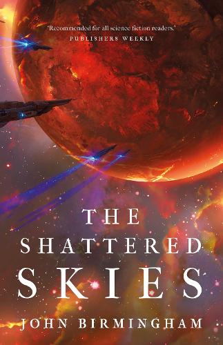 Бумажная книга «The Shattered Skies», автор Джон Бирмингем - фото №1