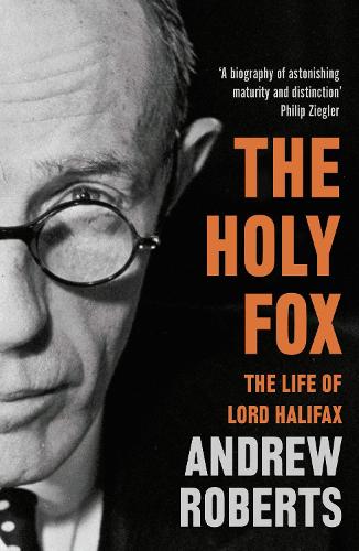 Бумажная книга «The Holy Fox: The Life of Lord Halifax», автор Эндрю Робертс - фото №1