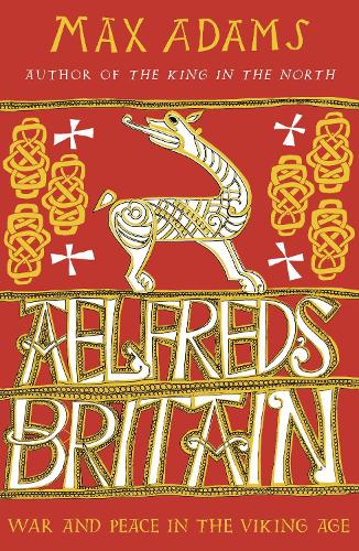 Бумажная книга «Aelfred's Britain: War and Peace in the Viking Age», автор Макс Адамс - фото №1