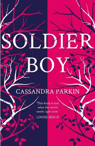 Паперова книга «Soldier Boy: ‘This book is just what the world needs right now’ Louise Beech», автор Кассандра Паркін - фото №1