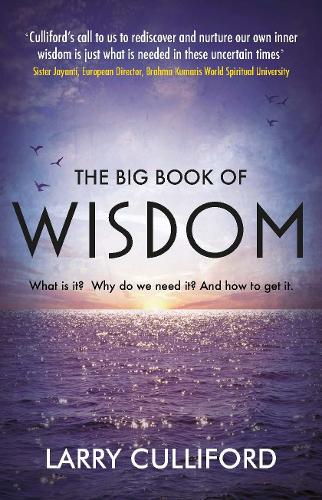 Бумажная книга «The Big Book of Wisdom: The ultimate guide for a life well-lived», автор Ларри Каллифорд - фото №1