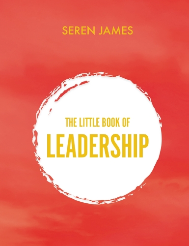 Бумажная книга «Little Book of Leadership: An essential companion for any aspiring leader», автор Серен Джеймс - фото №1