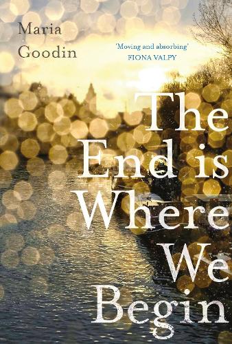 Паперова книга «The End is Where We Begin: 'Moving and absorbing' Fiona Valpy», автор Марія Гудін - фото №1