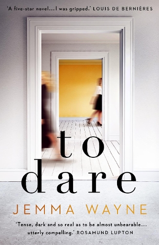 Бумажная книга «To Dare: (A Sainsbury's Magazine Book Club pick)», автор Джемма Уэйн - фото №1