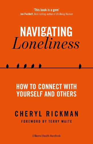Бумажная книга «Navigating Loneliness: How to Connect with Yourself and Others — A Mental Health Handbook» - фото №1