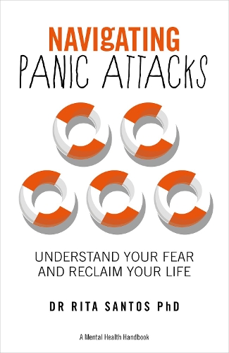 Бумажная книга «Navigating Panic Attacks - A Mental Health Handbook: How to Understand and Manage the Fear», автор Рита Сантос - фото №1