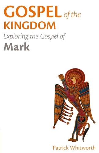 Бумажная книга «Gospel of the Kingdom: Exploring the Gospel of Mark», автор Патрик Уитворт - фото №1