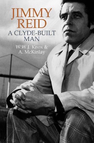 [object Object] «Jimmy Reid: A Clyde-built man», автор А. Маккинли - фото №1