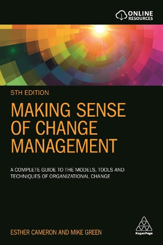 Бумажная книга «Making Sense of Change Management: A Complete Guide to the Models, Tools and Techniques of Organizational Change» - фото №1