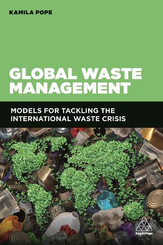 Бумажная книга «Global Waste Management: Models for Tackling the International Waste Crisis», автор Камила Поуп - фото №1