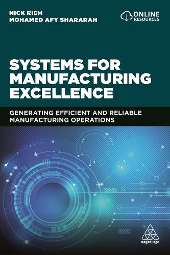 Бумажная книга «Systems for Manufacturing Excellence: Generating Efficient and Reliable Manufacturing Operations», авторов Мохамед Афи Шарара, Ник Рич - фото №1