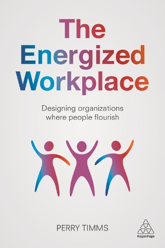 Паперова книга «The Energized Workplace: Designing Organizations where People Flourish», автор Перрі Тіммс - фото №1