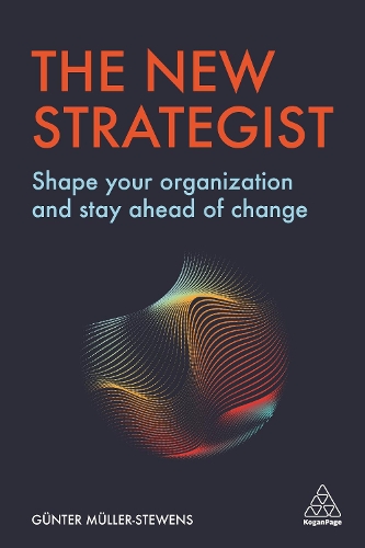Бумажная книга «The New Strategist: Shape your Organization and Stay Ahead of Change», автор Гюнтер Мюллер-Штевенс - фото №1
