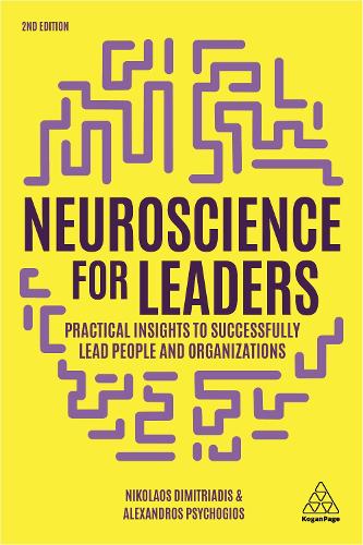 Бумажная книга «Neuroscience for Leaders: Practical Insights to Successfully Lead People and Organizations», авторов Александрос Психогиос, Николаос Димитриадис - фото №1