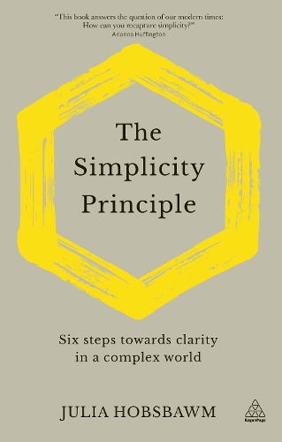 Паперова книга «The Simplicity Principle: Six Steps Towards Clarity in a Complex World», автор Джулія Хобсбаум - фото №1