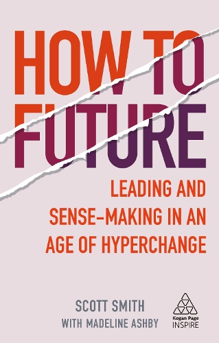 [object Object] «How to Future: Leading and Sense-making in an Age of Hyperchange», автор Маделин Эшби - фото №1