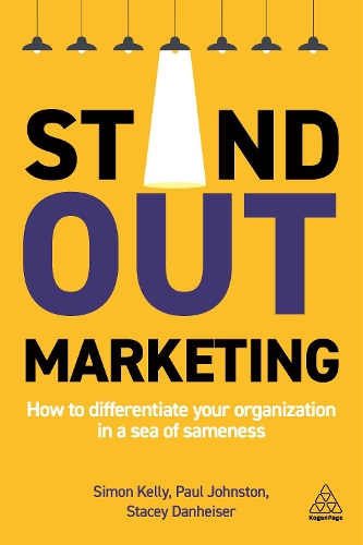 Бумажная книга «Stand-out Marketing: How to Differentiate Your Organization in a Sea of Sameness», авторов Пол Джонстон, Стейси Дэнхайзер - фото №1