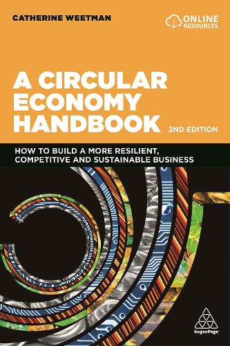 Бумажная книга «A Circular Economy Handbook: How to Build a More Resilient, Competitive and Sustainable Business», автор Кэтрин Витман - фото №1