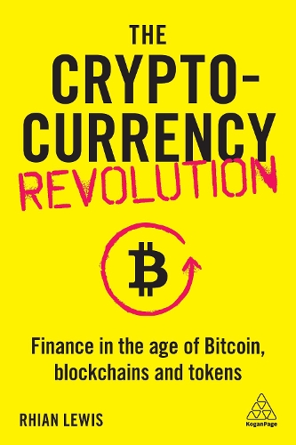 Бумажная книга «The Cryptocurrency Revolution: Finance in the Age of Bitcoin, Blockchains and Tokens», автор Риан Льюис - фото №1