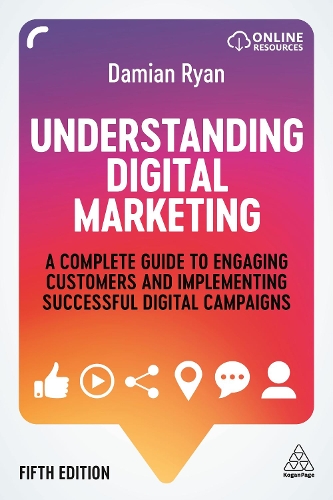 Бумажная книга «Understanding Digital Marketing: A Complete Guide to Engaging Customers and Implementing Successful Digital Campaigns», автор Дэмиан Райан - фото №1