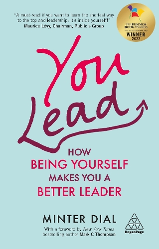 Бумажная книга «You Lead: How Being Yourself Makes You a Better Leader», автор Минтер Диал - фото №1