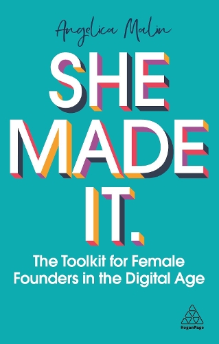 Бумажная книга «She Made It: The Toolkit for Female Founders in the Digital Age», автор Анжелика Малин - фото №1