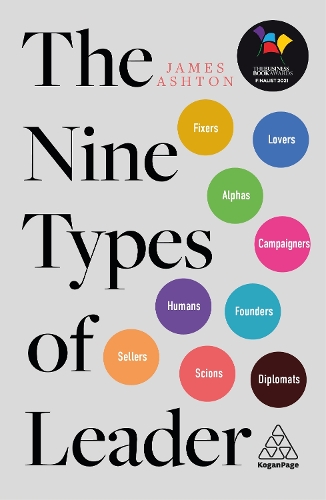 Паперова книга «The Nine Types of Leader: How the Leaders of Tomorrow Can Learn from The Leaders of Today», автор Джеймс Ештон - фото №1
